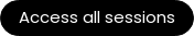 Access all sessions